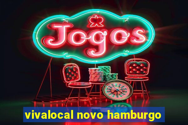 vivalocal novo hamburgo